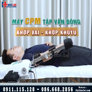 Máy CPM tập khớp vai khớp khuỷu cho người bệnh liệt